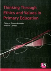  Thinking Through Ethics and Values in Primary Education