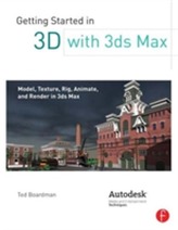  Getting Started in 3D with 3ds Max
