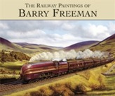 The Railway Paintings of Barry Freeman