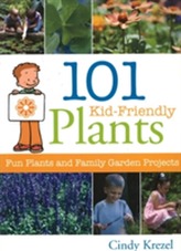  101 Kid-Friendly Plants