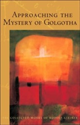  Approaching the Mystery of Golgotha