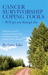  Cancer Survivorship Coping Tools - We'll Get You Through This