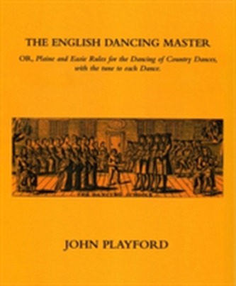 The English Dancing Master The English Dancing Master
