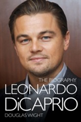  Leonardo Di Caprio - The Biography