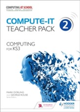  Compute-IT: Teacher Pack 2 - Computing for KS3