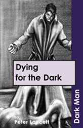  Dying for the Dark