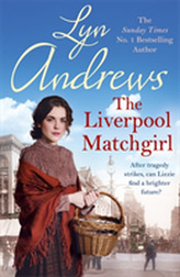 The Liverpool Matchgirl: The heart-rending saga of a motherless Liverpool girl