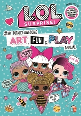  L.O.L. Surprise! #My Totally Awesome Art, Fun & Play Annual
