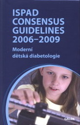 ISPAD Consensus Guidelines 2006-2009. Moderní dětská diabetologie
