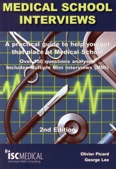  Medical School Interviews: a Practical Guide to Help You Get That Place at Medical School - Over 150 Questions Analysed.