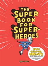 The Super Book for Super-Heroes