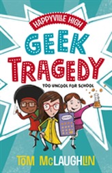  Happyville High: Geek Tragedy