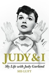  Judy and I: My Life with Judy Garland