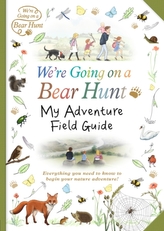  We're Going on a Bear Hunt: My Adventure Field Guide