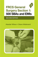  FRCS General Surgery Section 1: 500 SBAs and EMIs
