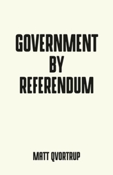  Government by Referendum