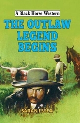 The Outlaw Legend Begins
