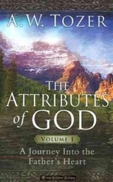  ATTRIBUTES OF GOD VOLUME 1 THE