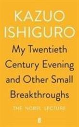  My Twentieth Century Evening and Other Small Breakthroughs