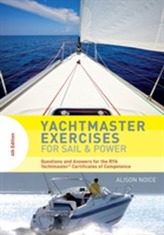  Yachtmaster Exercises for Sail and Power