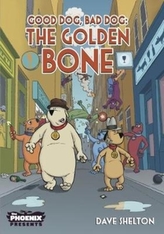  Good Dog Bad Dog: The Golden Bone