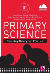  Primary Science: Teaching Theory and Practice
