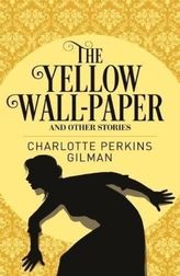  Yellow Wallpaper & Other Stories