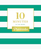  10 Minutes in the Word: Proverbs
