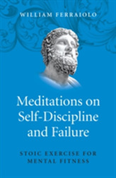  Meditations on Self-Discipline and Failure