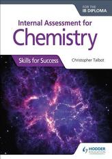  Internal Assessment for Chemistry for the IB Diploma: Skills for Success