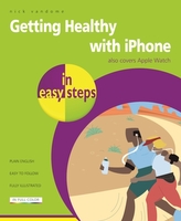  Getting Healthy with iPhone in easy steps