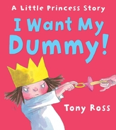  I Want My Dummy! (Little Princess)