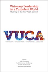  Visionary Leadership in a Turbulent World