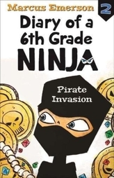  Pirate Invasion: Diary of a 6th Grade Ninja Book 2