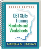  DBT (R) Skills Training Handouts and Worksheets, Second Edition