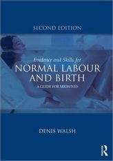  Evidence and Skills for Normal Labour and Birth