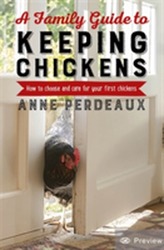 A Family Guide To Keeping Chickens, 2nd Edition