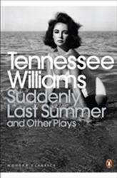  Suddenly Last Summer and Other Plays