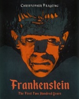  Frankenstein: The First Two Hundred Years
