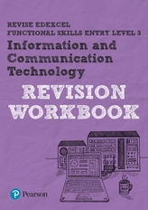  Revise Edexcel Functional Skills ICT Entry Level 3 Workbook