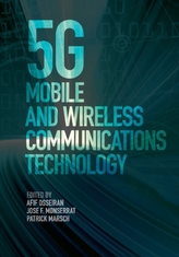  5G Mobile and Wireless Communications Technology