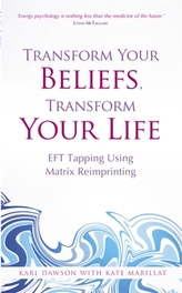  Transform Your Beliefs, Transform Your Life