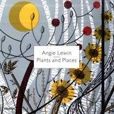 Angie Lewin: Plants and Places