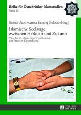  Islamische Seelsorge zwischen Herkunft und Zukunft