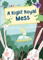 A Right Royal Mess (Early Reader)