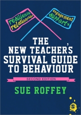 The New Teacher's Survival Guide to Behaviour