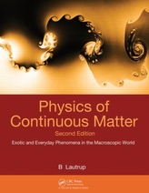  Physics of Continuous Matter, Second Edition