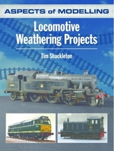  Aspects of Modelling: Locomotive Weathering Projects