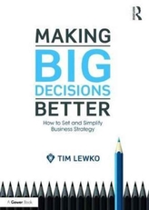  Making Big Decisions Better