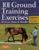  101 Ground Training Exercises for Every Horse & Handler